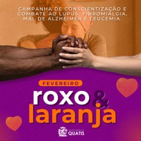 Fevereiro Roxo e Laranja: Juntos na Prevenção e Conscientização!